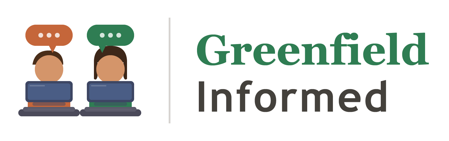 Greenfield Informed
